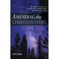 Amending the Christian Story: The Natural Sciences as a Window Into Grounded Faith and Sustainable Living