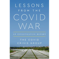 Lessons from the Covid War: An Investigative Report