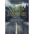 Why Did Yahweh and His Son Yahshuah Say What They Said?: Why Did Yahweh and His Son Yahshuah Say What They Said?