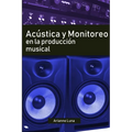 Acústica y Monitoreo en la Producción Musical