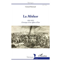La Méduse: 1816-1824 Chronique d'une affaire d'État