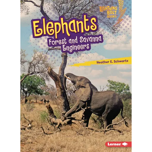 Elephants: Forest and Savanna Engineers