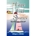 Cape Cod Stories: Or the "Old Home House"