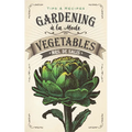 Gardening À La Mode: Vegetables
