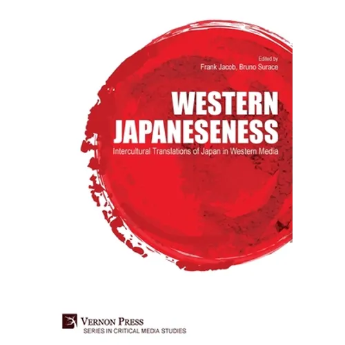 Western Japaneseness: Intercultural Translations of Japan in Western Media