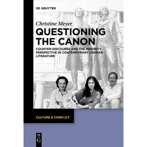 Questioning the Canon: Counter-Discourse and the Minority Perspective in Contemporary German Literature