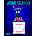 word search for kids 9-12 animals: Puzzle book for children between 9 1 and 2 years old, word search for kids, kids word search, _8.5x11_37 pages .kin