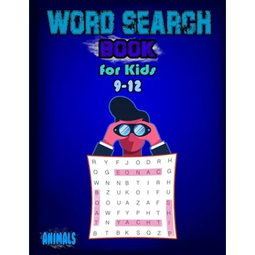 word search for kids 9-12 animals: Puzzle book for children between 9 1 and 2 years old, word search for kids, kids word search, _8.5x11_37 pages .kin