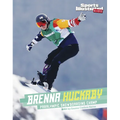 Brenna Huckaby: Paralympic Snowboarding Champ