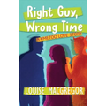 Right Guy, Wrong Time: A #MeToo Love Story