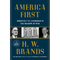 America First: Roosevelt vs. Lindbergh in the Shadow of War