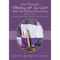 Simple Directions for Making A Lap Quilt With a Short History of Early Quilting: History of the Underground Railroad Quilt Myth or Fact