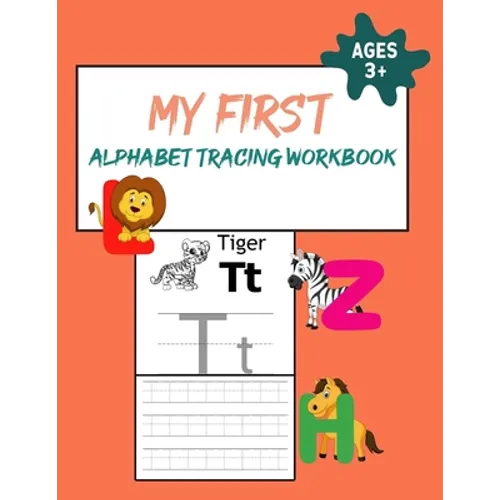 My First Alphabet Tracing Workbook: Practice for Kids with Pen Control, Line Tracing, ABC Letter Tracing For Preschoolers Alphabet Tracing Book for Ki