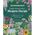 Draw Quick & Easy Modern Florals: Over 100 Botanical Motifs to Doodle, Draw, and Decorate Your Journals, Sketchbooks and Crafts