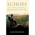 Echoes of the Badge: Stories from a National Park Service Career