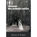 Fantasmas: Mito, Realidad O Fantasia