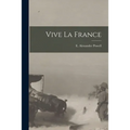 Vive La France [microform]