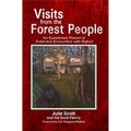 Visits from the Forest People: An Eyewitness Report of Extended Encounters with Bigfoot