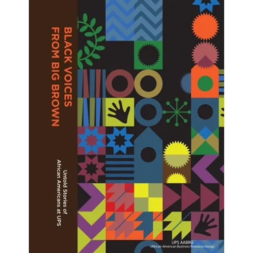 Black Voices from Big Brown: Untold Stories of African Americans at Ups