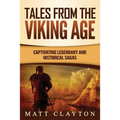 Tales from the Viking Age: Captivating Legendary and Historical Sagas