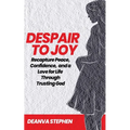Despair To Joy