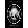 Deep Survival: Ascension and Rapture