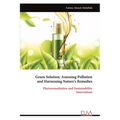 Green Solution: Assessing Pollution and Harnessing Nature's Remedies