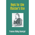 Kept for the Master's Use