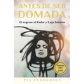 Antes de ser domada - el regreso al Poder y Lujo Interior