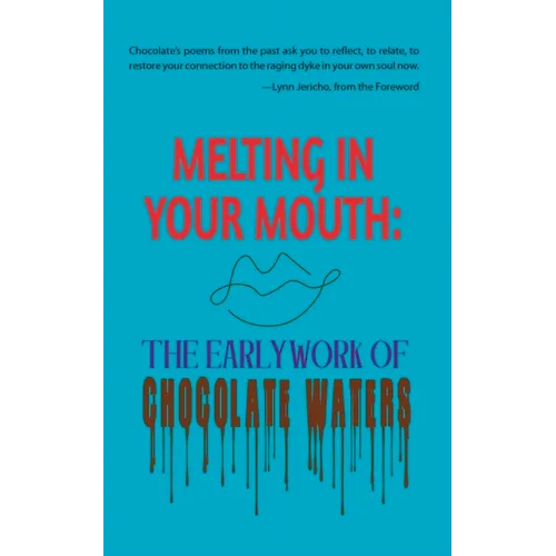 Melting in Your Mouth: The Early Work
