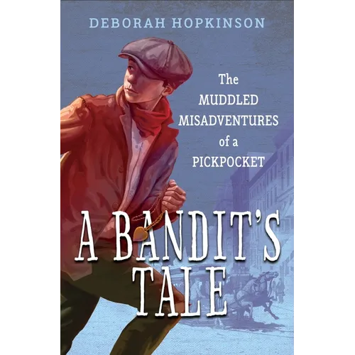 A Bandit's Tale: The Muddled Misadventures of a Pickpocket
