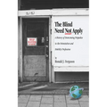 The Blind Need Not Apply: A History of Overcoming Prejudice in the Orientation and Mobility Profession
