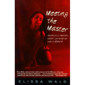 Meeting the Master: Stories about Mastery, Slavery and the Darker Side of Desire