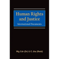 Human Rights and Justice: International Documents