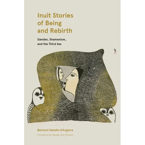 Inuit Stories of Being and Rebirth: Gender, Shamanism, and the Third Sex