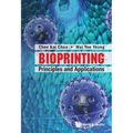 Bioprinting: Principles and Applications