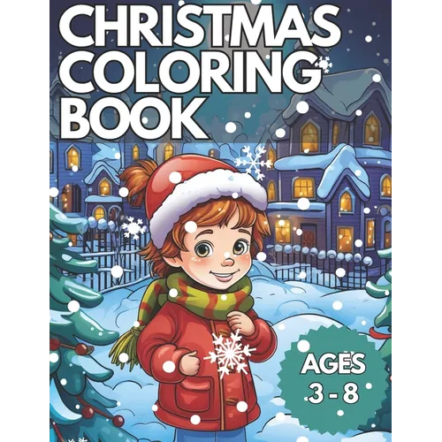 Christmas Coloring Book: Christmas Coloring Book For Kids