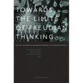 Towards the Limits of Freudian Thinking: Critical Edition and Readings of Beyond the Pleasure Principle