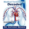 Medical Terminology Decoded: Understanding The Language of Medicine
