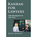 Kanban for Lawyers: Agile Management for Law Firms