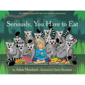 Seriously, You Have to Eat