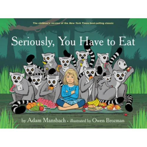 Seriously, You Have to Eat