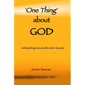 'One Thing' about God: Individual Experiences with God's Character