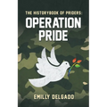 The Historybbook of Priders: Operation Pride