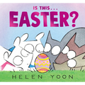 Is This . . . Easter?: (A Funny Holiday Board Book for Toddlers, Preschoolers, and Kids Ages 2-5 - Perfect for Easter Baskets)