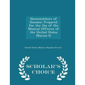 Nomenclature of Diseases: Prepared for the Use of the Medical Officers of the United States Marine-H - Scholar's Choice Edition