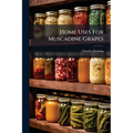 Home Uses For Muscadine Grapes