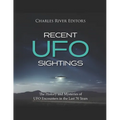 Recent UFO Sightings: The History and Mysteries of UFO Encounters in the Last 70 Years
