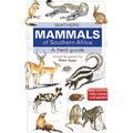 Smither's Mammals of Southern Africa: A Field Guide