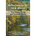 Reflections on the New River: New Essays, Poems and Personal Stories